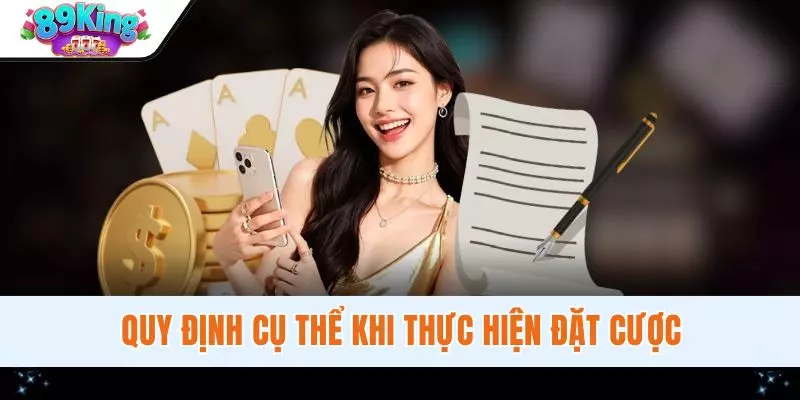 Quy định cụ thể khi thực hiện đặt cược