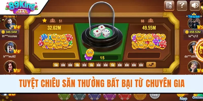 Tuyệt chiêu săn thưởng bất bại từ chuyên gia